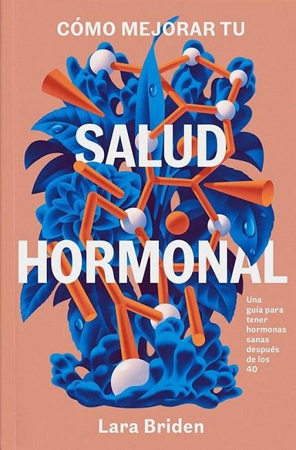 COMO MEJORAR TU SALUD HORMONAL | 9789566052036 | BRIDEN, LARA