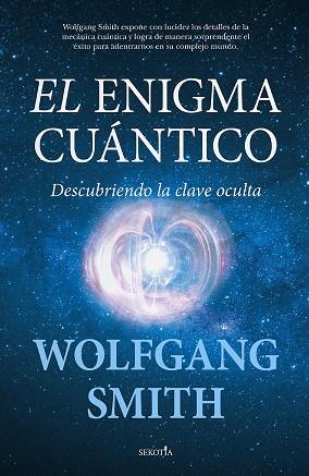 ENIGMA CUÁNTICO, EL | 9788418709890 | WOLFGANG SMITH