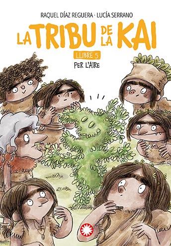 LA TRIBU DE LA KAI 5. PER L'AIRE | 9788410090910 | DÍAZ REGUERA, RAQUEL