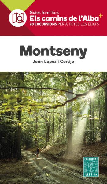 MONTSENY -ELS CAMINS DE L’ALBA- | 9788480909174 | LOPEZ Y CORTIJO, JOAN