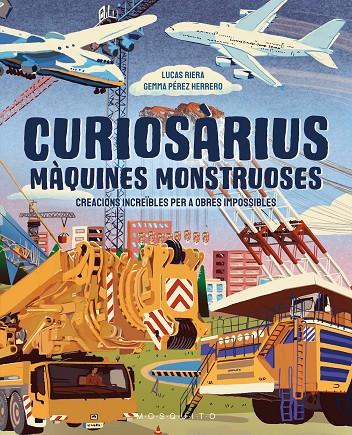 CURIOSÀRIUS. MÀQUINES MONSTRUOSES | 9788410417632 | RIERA, LUCAS/ PEREZ, GEMMA