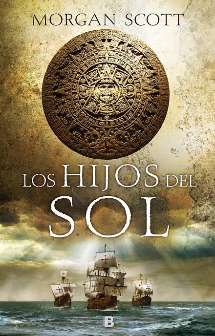 HIJOS DEL SOL | 9788466665377 | SCOTT, MORGAN