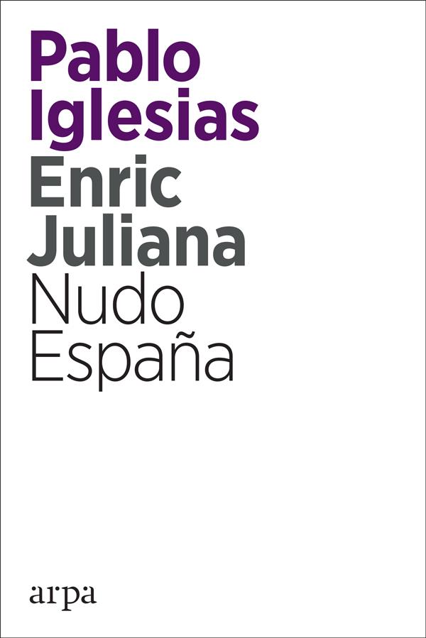 NUDO ESPAÑA | 9788416601820 | IGLESIAS, PABLO/ JULIANA, ENRIC