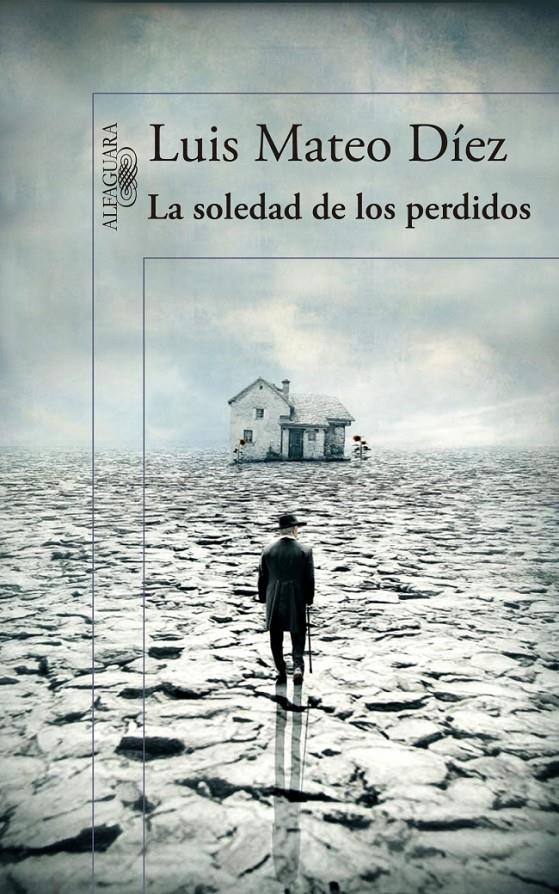 SOLEDAD DE LOS PERDIDOS, LA | 9788420417806 | MATEO DIEZ,LUIS