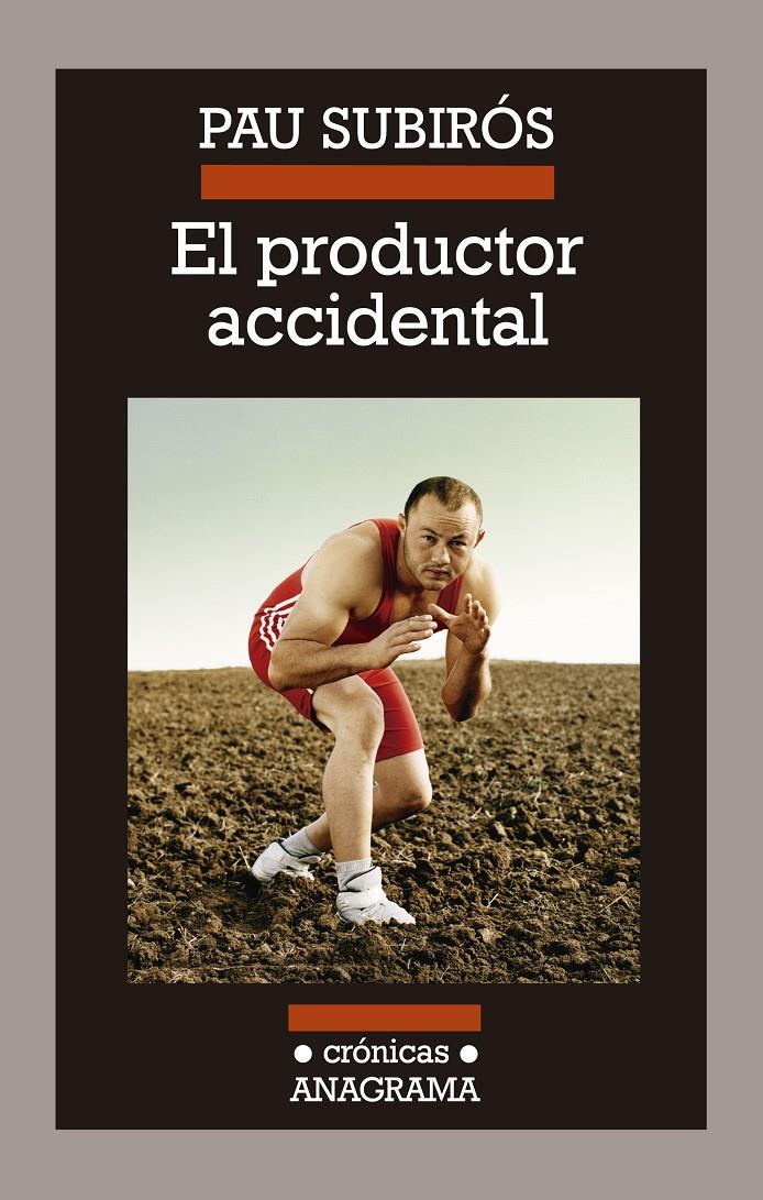 PRODUCTOR ACCIDENTAL, EL | 9788433926074 | SUBIRÓS, PAU
