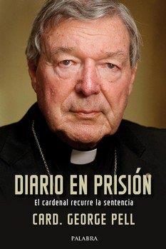 DIARIO EN PRISION EL CARDENAL RECURRE LA SENTENCIA | 9788413680682 | CARDENAL GEORGE PELL