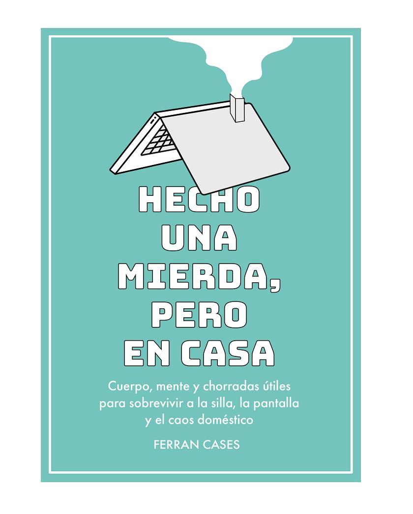 HECHO UNA MIERDA, PERO EN CASA | 9788419434364 | CASES, FERRAN
