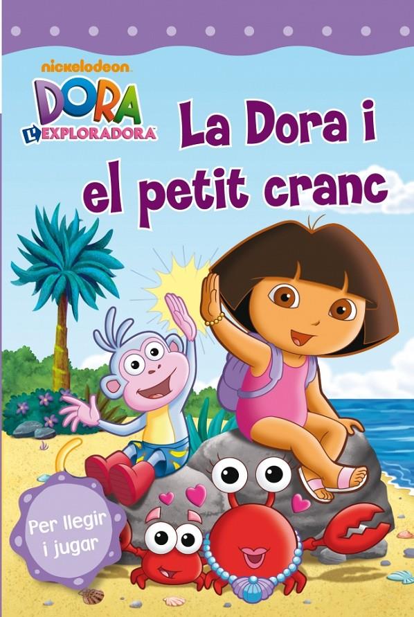 DORA I EL PETIT CRANC | 9788448832766 | NICKELODEON