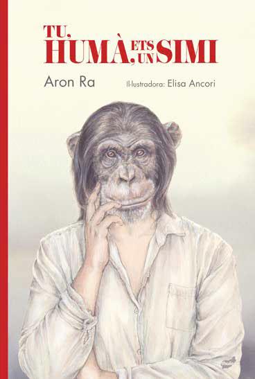 TU, HUMÀ, ETS UN SIMI | 9788418702112 | RA, ARON