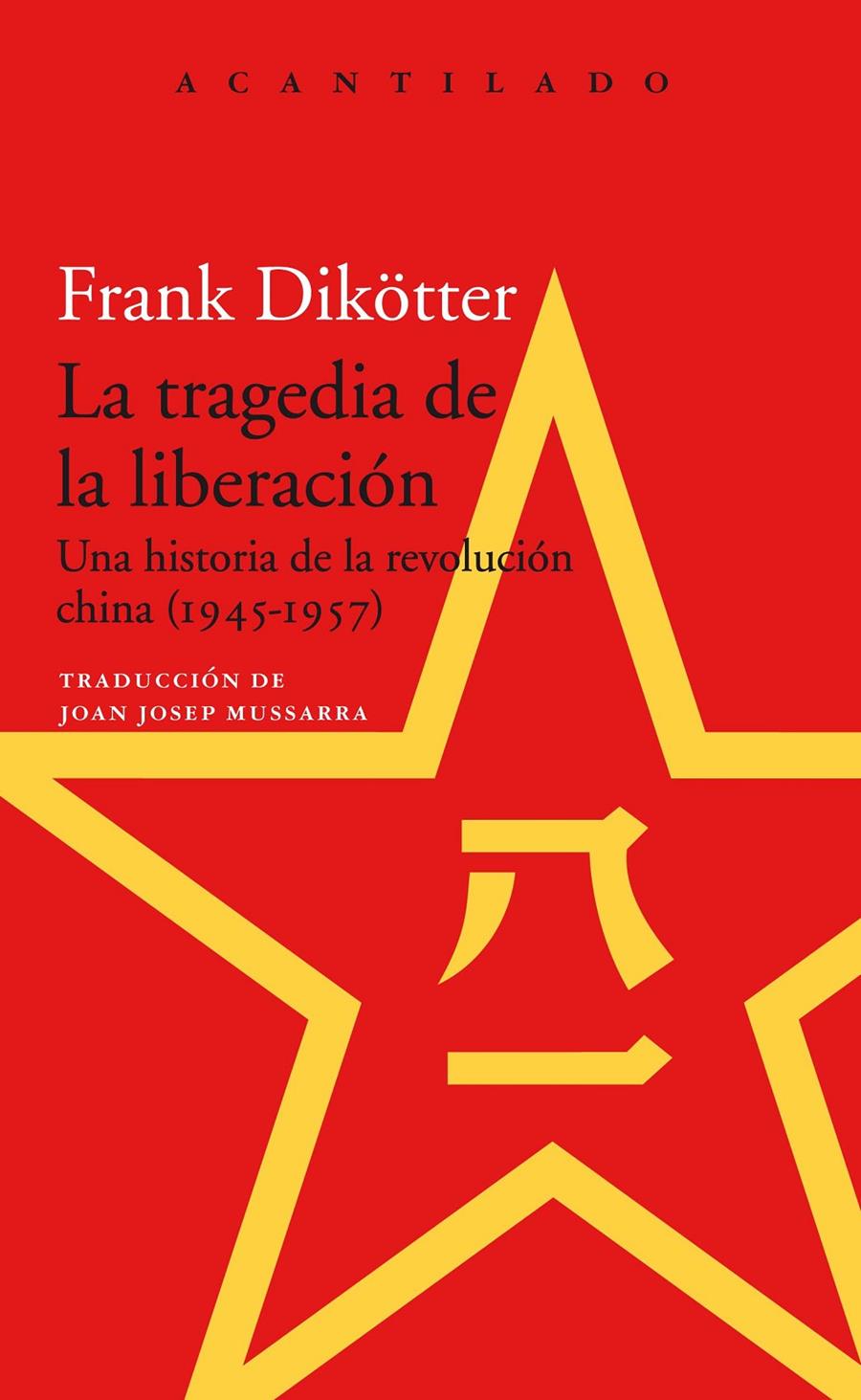 TRAGEDIA DE LA LIBERACIÓN, LA | 9788417346621 | DIKÖTTER, FRANK
