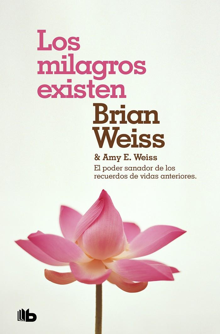 MILAGROS EXISTEN, LOS | 9788490708316 | WEISS, BRIAN/WEISS, AMY E.