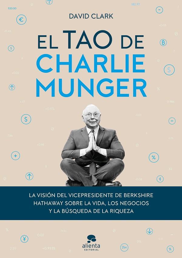 EL TAO DE CHARLIE MUNGER | 9788413440842 | CLARK, DAVID