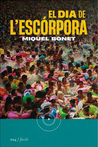 DIA DE L'ESCORPORA, EL | 9788419059239 | BONET, MIQUEL