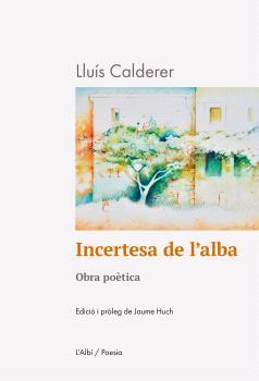 INCERTESA DE L'ALBA (OBRA POETICA) | 9788412986273 | CALDERER, LLUIS