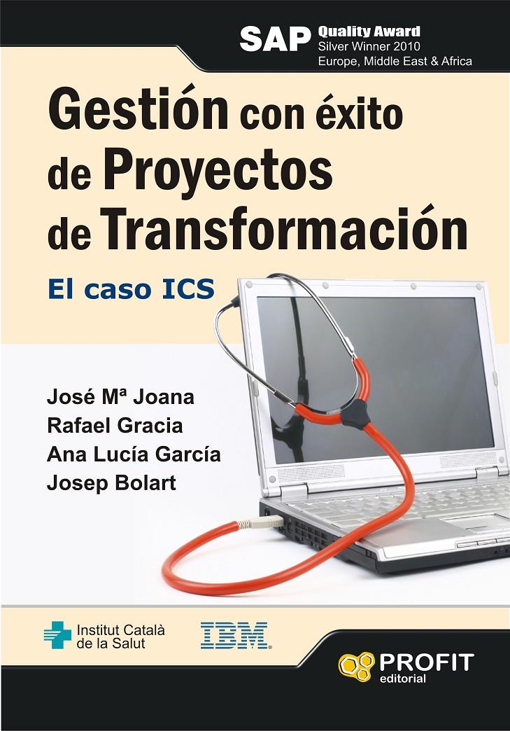 GESTIÓN CON ÉXITO DE PROYECTOS DE TRANSFORMACIÓN | 9788415330479 | JOANA, JOSE Mª/GRACIA, RAFAEL/GARCÍA, ANA LUCÍA/BOLART, JOSEP