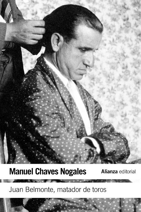 JUAN BELMONTE MATADOR DE TOROS | 9788420609751 | CHAVES NOGALES, MANUEL