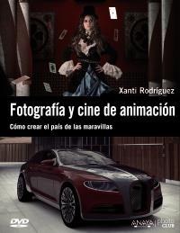 FOTOGRAFÍA Y CINE DE ANIMACIÓN | 9788441530638 | RODRÍGUEZ, XANTI