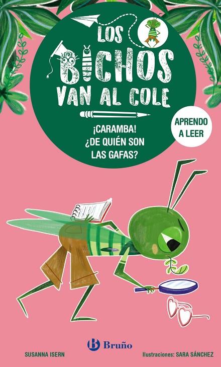 LOS BICHOS VAN AL COLE 3. ¡CARAMBA! ¿DE QUIÉN SON LAS GAFAS? | 9788469640296 | ISERN, SUSANNA