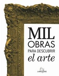 MIL OBRAS PARA DESCUBRIR EL ARTE | 9788480169905