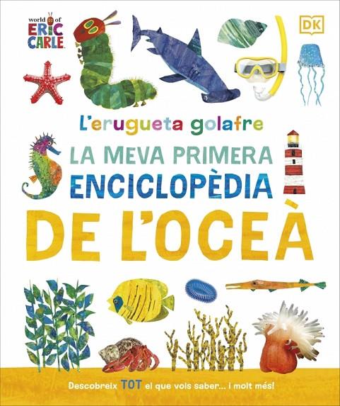 ERUGUETA GOLAFRE. LA MEVA PRIMERA ENCICLOPÈDIA DE L'OCEÀ | 9780241788509 | DK