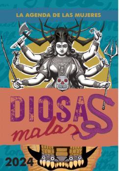 2024 AGENDA DE LAS MUJERES DIOSAS MALAS | 9788496004733