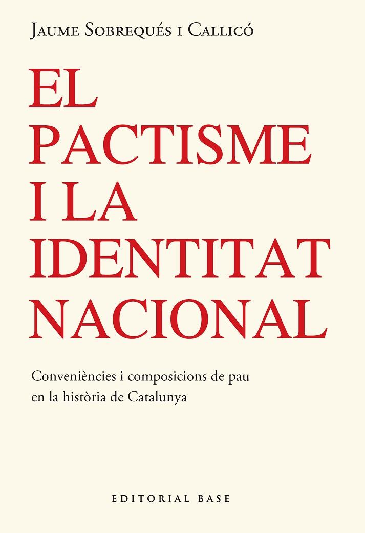 EL PACTISME I LA IDENTITAT NACIONAL. CONVINENCES I COMPOSICIONS AMIGABLES DE PAU | 9791387728304 | SOBREQUÉS I CALLICÓ, JAUME