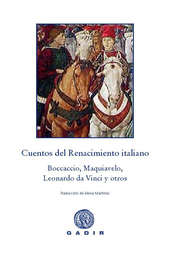 CUENTOS DEL RENACIMIENTO ITALIANO | 9788494044199 | BOCCACCIO, GIOVANNI/ALBERTI, LEON BATTISTA/DE MEDICI, LORENZO/DA VINCI, LEONARDO/SAVONAROLA, GIROLAM