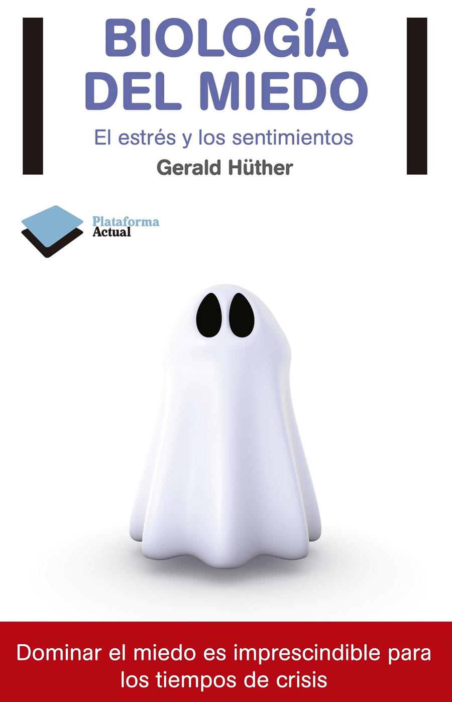 BIOLOGÍA DEL MIEDO | 9788415115816 | HÜTHER, GERALD