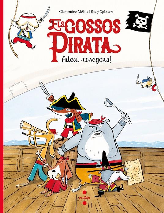 GOSSOS PIRATA, ELS | 9788466147637 | MÉLOIS, CLÉMENTINE