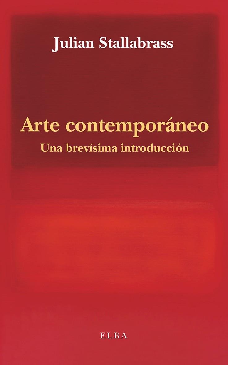 ARTE CONTEMPORÁNEO. UNA BREVÍSIMA INTRODUCCIÓN | 9791399013412 | STALLABRASS, JULIAN