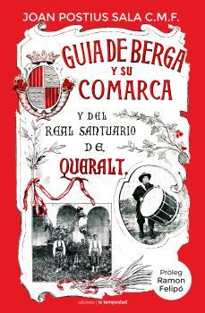 GUÍA DE BERGA Y DE SU COMARCA Y DEL REAL SANTUARIO DE QUERALT | 9788479482039 | POSTIUS I SALA, JOAN