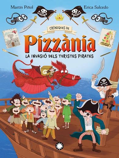 CRONIQUES DE PIZZÀNIA 3. LA INVASIÓ DELS TURISTES PIRATES | 9788410090873 | MARTÍN PIÑOL, JOAN ANTONI