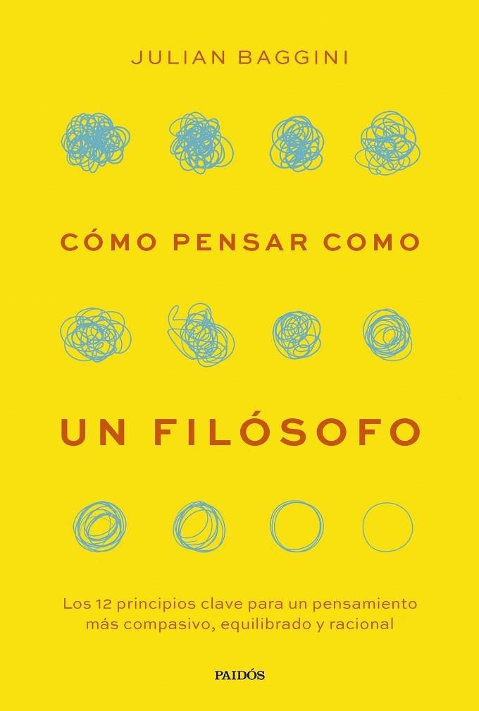 CÓMO PENSAR COMO UN FILÓSOFO | 9788449343919 | BAGGINI, JULIAN