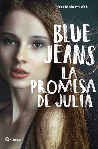 CHICA INVISIBLE 3.LA PROMESA DE JULIA  | 9788408224754 | BLUE JEANS