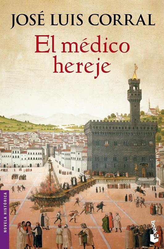 MÉDICO HEREJE, EL | 9788408133360 | CORRAL, JOSE LUIS