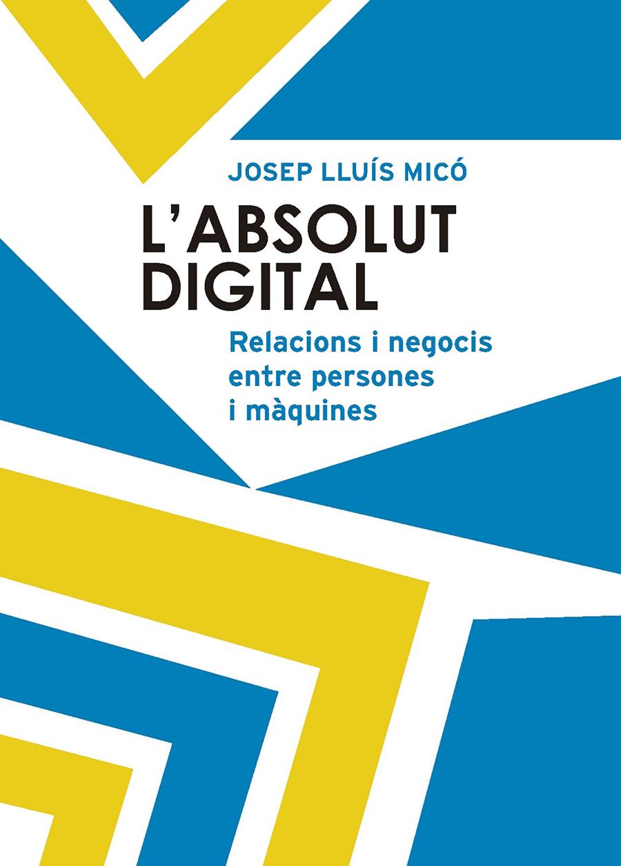 ABSOLUT DIGITAL, L' | 9788498839777 | MICO, JOSEP LLUIS