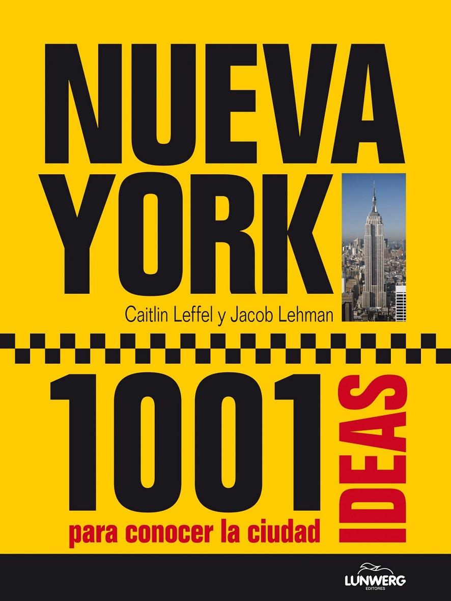 NUEVA YORK. 1001 IDEAS PARA CONOCER LA CIUDAD | 9788497858823 | AA. VV.
