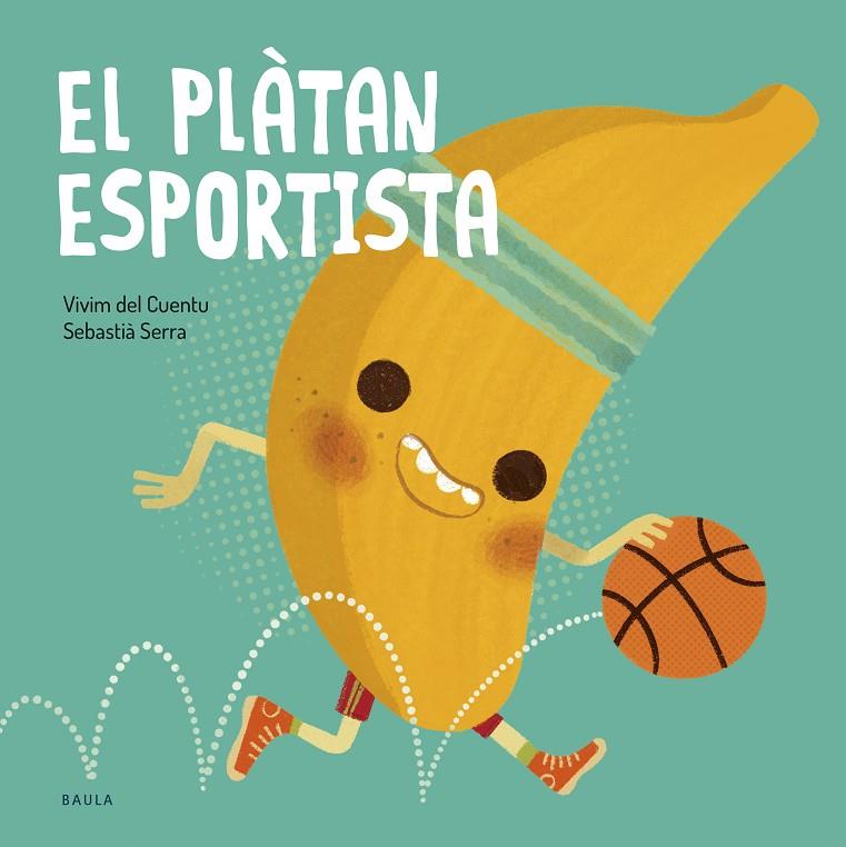 PLÀTAN ESPORTISTA, EL | 9788447953851 | VIVIM DEL CUENTU