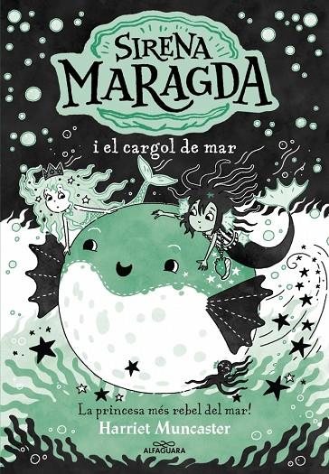 SIRENA MARAGDA 5, LA/  LA SIRENA MARAGDA I EL CARGOL DE MAR | 9788410190924 | MUNCASTER, HARRIET