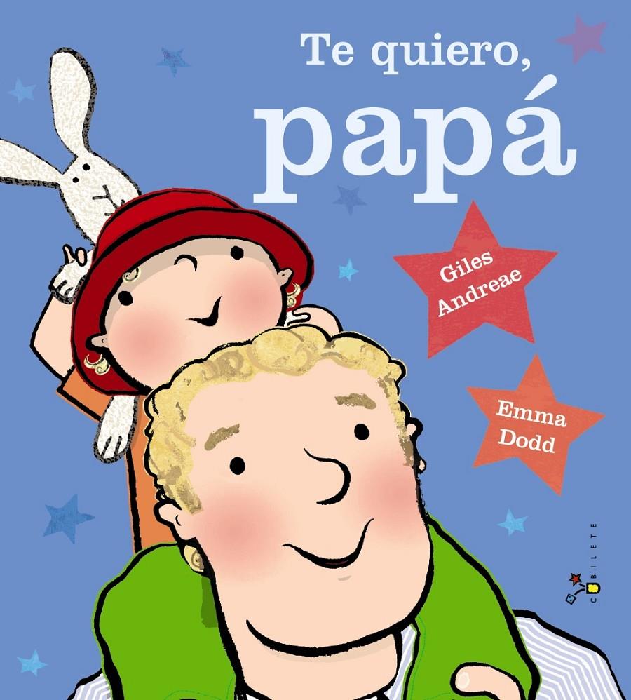 TE QUIERO, PAPÁ | 9788469600368 | ANDREAE, GILES