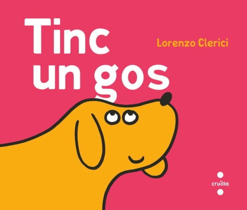 TINC UN GOS | 9788466160131 | CLERICI, LORENZO