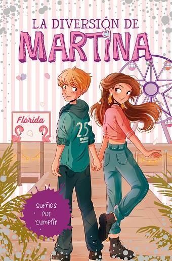 DIVERSION DE MARTINA.SUEÑOS POR CUMPLIR | 9788418318450 | D'ANTIOCHIA, MARTINA