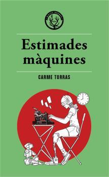 ESTIMADES MÀQUINES | 9788412216745 | TORRAS, CARME