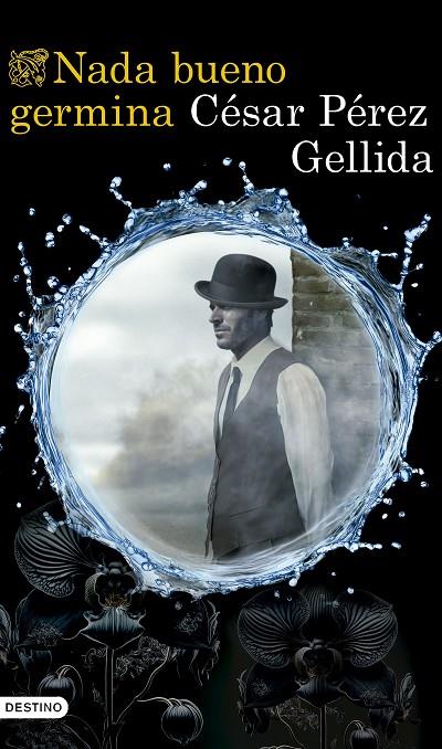 NADA BUENO GERMINA (SERIE TIERRA QUEMADA 2) | 9788423367672 | PÉREZ GELLIDA, CÉSAR
