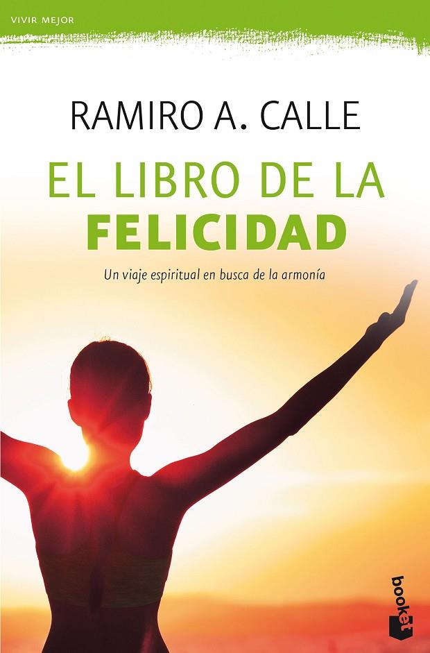 LIBRO DE LA FELICIDAD, EL | 9788427044210 | CALLE, RAMIRO A.