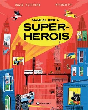 MANUAL PER A SUPERHEROIS | 9788419401274 | SIELFELD "OYEMATHIAS" (ILUSTR., MATHIAS ACEITUNO, DAVID