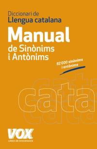 DICCIONARI MANUAL DE SINÒNIMS I ANTÒNIMS DE LA LLENGUA CATALANA | 9788499740454