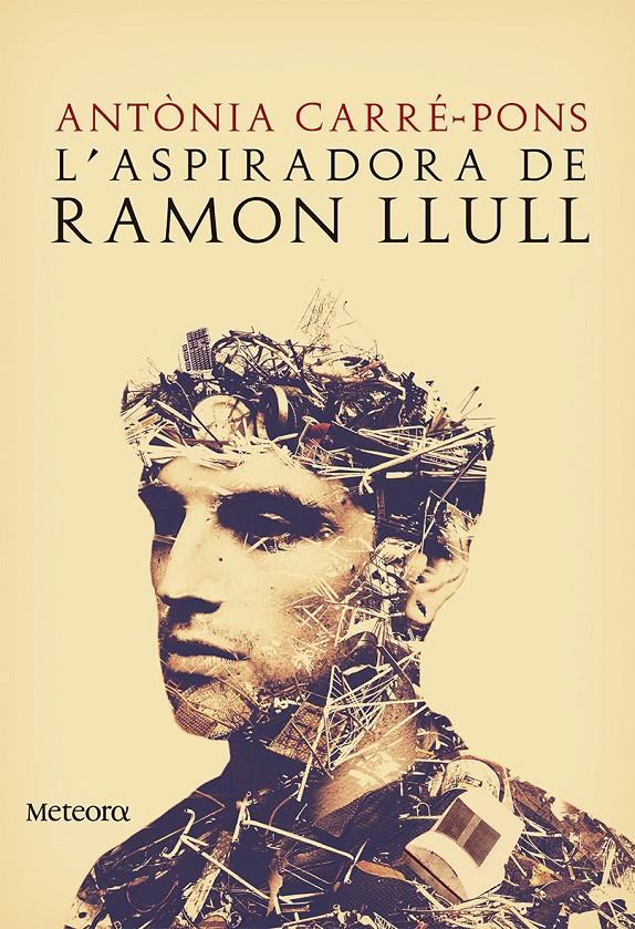 ASPIRADORA DE RAMON LLULL, L' | 9788494542817 | CARRE-PONS, ANTÒNIA