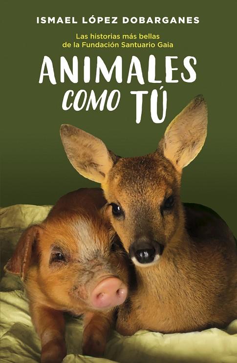 ANIMALES COMO TÚ | 9788418128189 | LÓPEZ DOBARGANES, ISMAEL