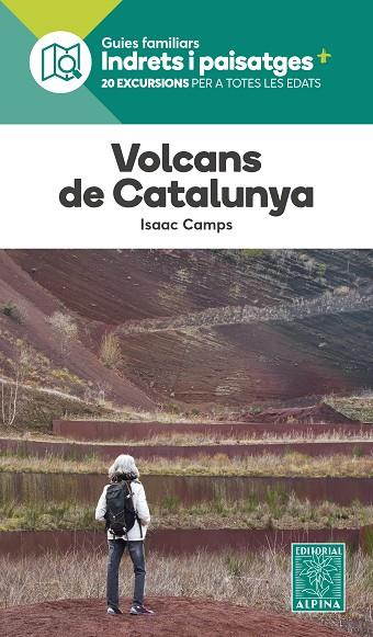GUIES FAMILIARS INDRETS I PAISATGES. VOLCANS DE CATALUNYA | 9788470111846 | CAMPS, ISAAC